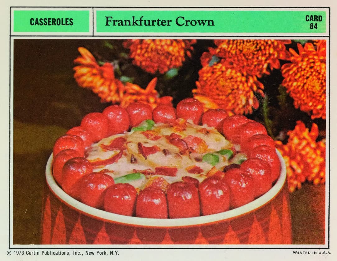 cake - Casseroles Frankfurter Crown Card 84 1973 Curtin Publications, Inc., New York, N.Y. Printed In U.S.A.